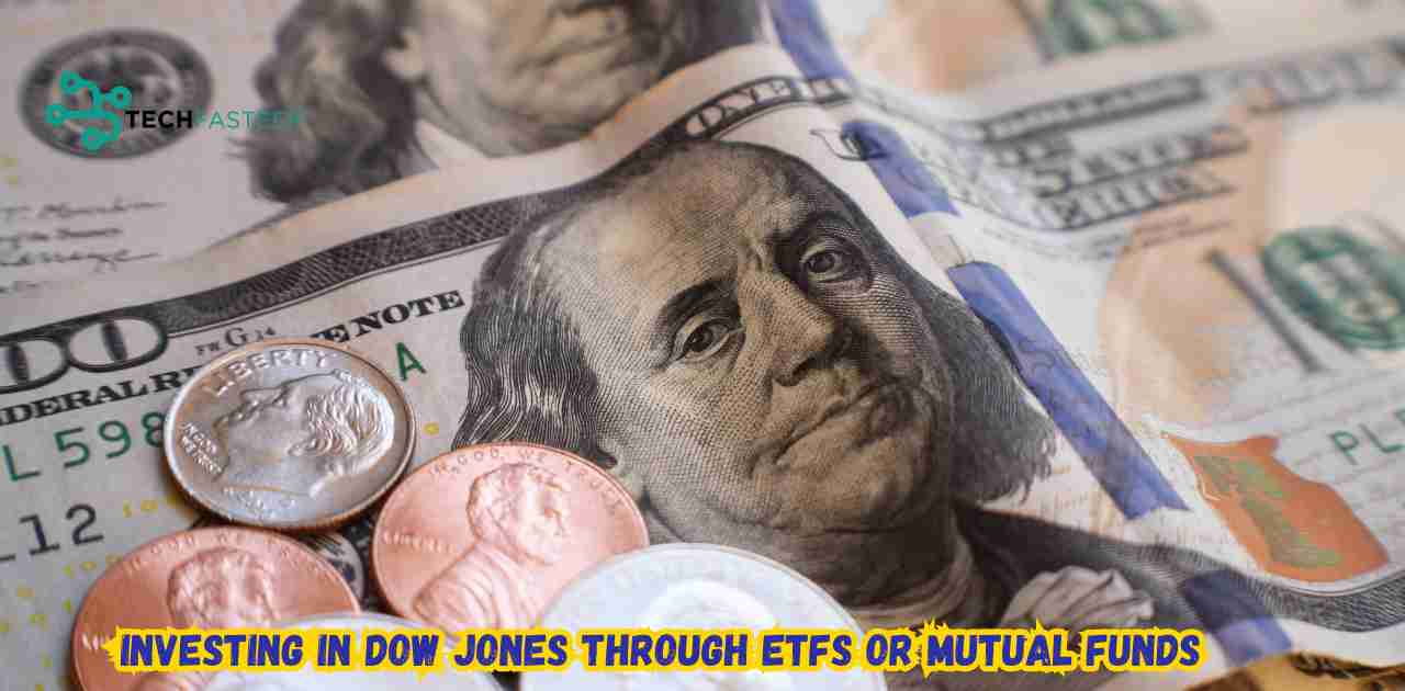 Investing in Dow Jones through ETFs or Mutual Funds