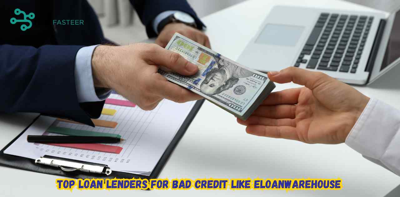 Top Loan Lenders For Bad Credit Like EloanWarehouse